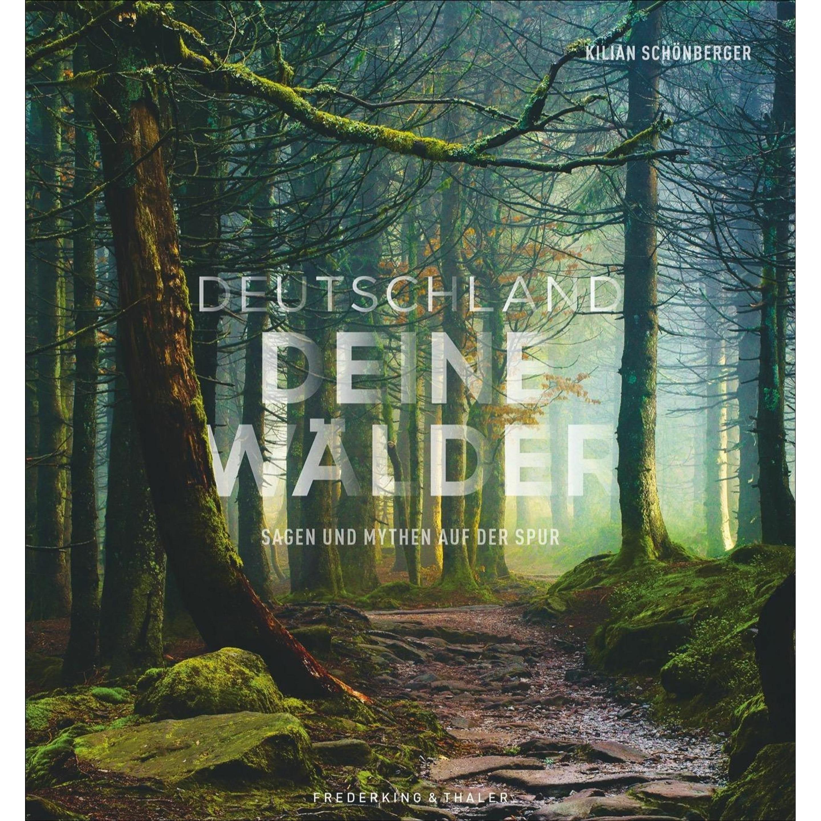 Deutschland deine Wälder, Sachbücher von Kilian Schönberger
