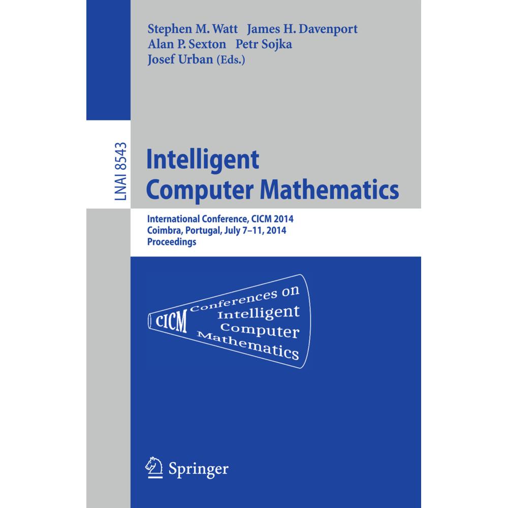 Intelligent Computer Mathematics, Fachbücher von Petr Sojka, James H. Davenport, Josef Urban, Alan Sexton, Stephen M. Wa...