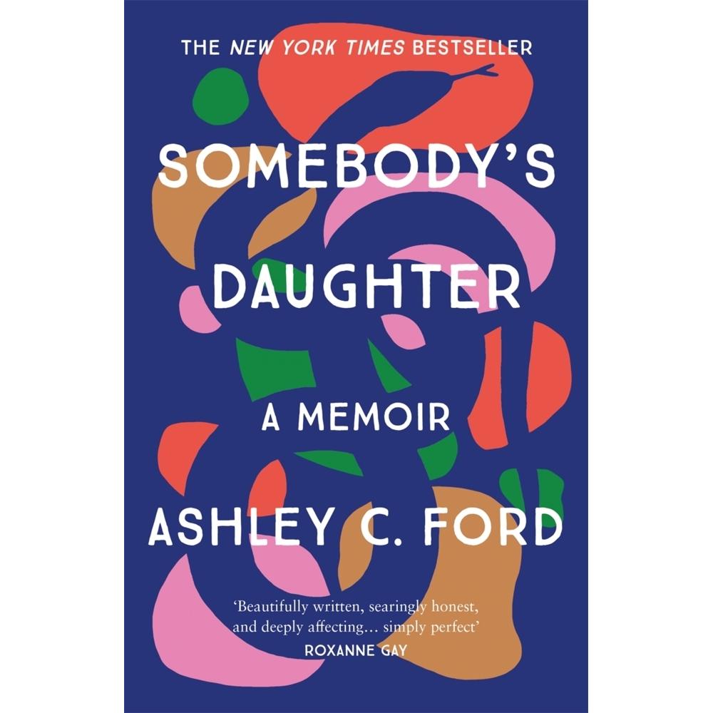 Somebody's Daughter, Sachbücher von Ashley C. Ford