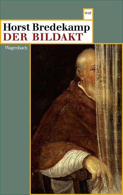 Produktbild Der Bildakt (Deutsch, Horst Bredekamp, 2015)