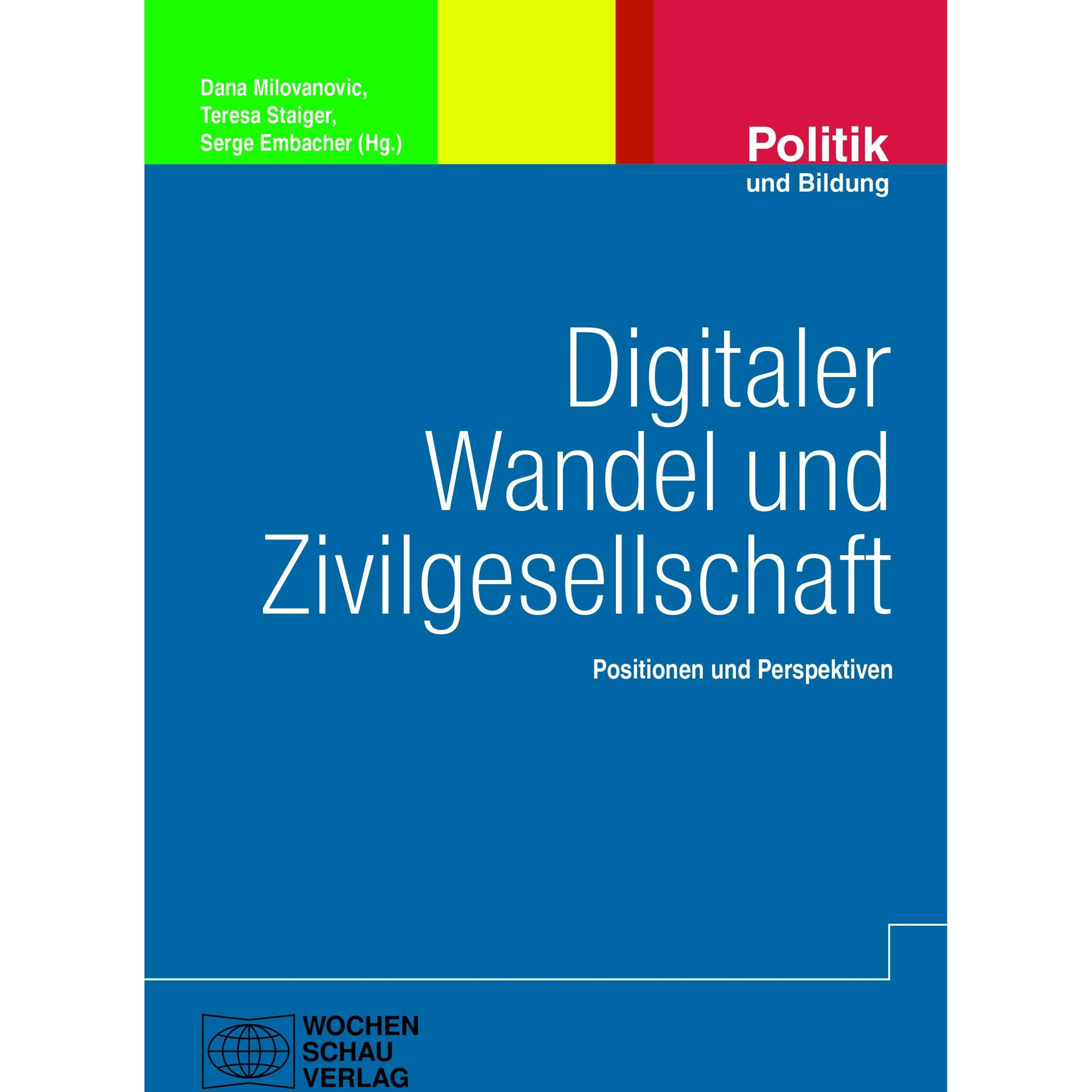Digitaler Wandel und Zivilgesellschaft, Fachbücher von Serge Embacher, Teresa Staiger, Dana Milovanovic