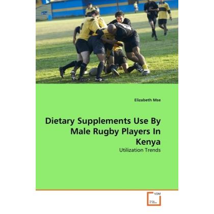 Dietary Supplements Use By Male Rugby Players In Kenya, Ratgeber