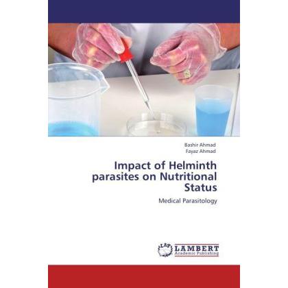 Impact of Helminth parasites on Nutritional Status, Fachbücher von Bashir Ahmad, Fayaz Ahmad