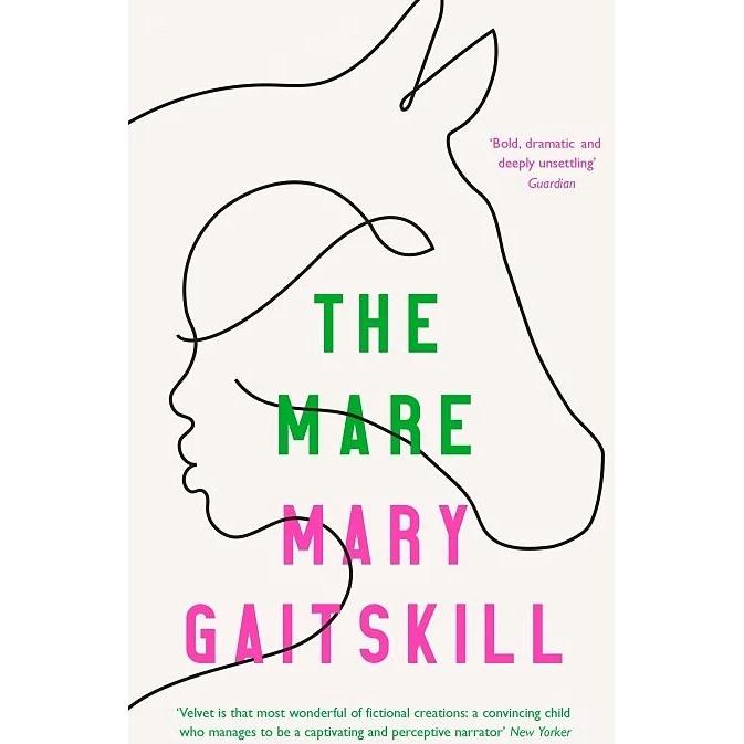 Gaitskill:The Mare, Belletristik von Mary Gaitskill