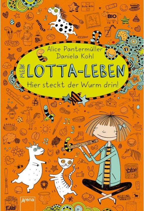 Mein Lotta-Leben. Hier steckt der Wurm drin! (Deutsch, Alice Pantermüller, Daniela Kohl, 2013)