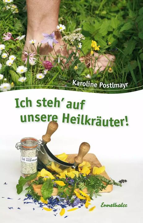 Produktbild Ich steh' auf unsere Heilkräuter (Deutsch, Karoline Postlmayr, 2022)