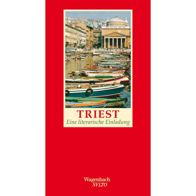 Triest - Eine literarische Einladung, Ratgeber von Gaby Wurster