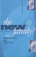 Produktbild The New Family? (Englisch, Carol Smart, Elizabeth Bortolaia Silva, 1999)