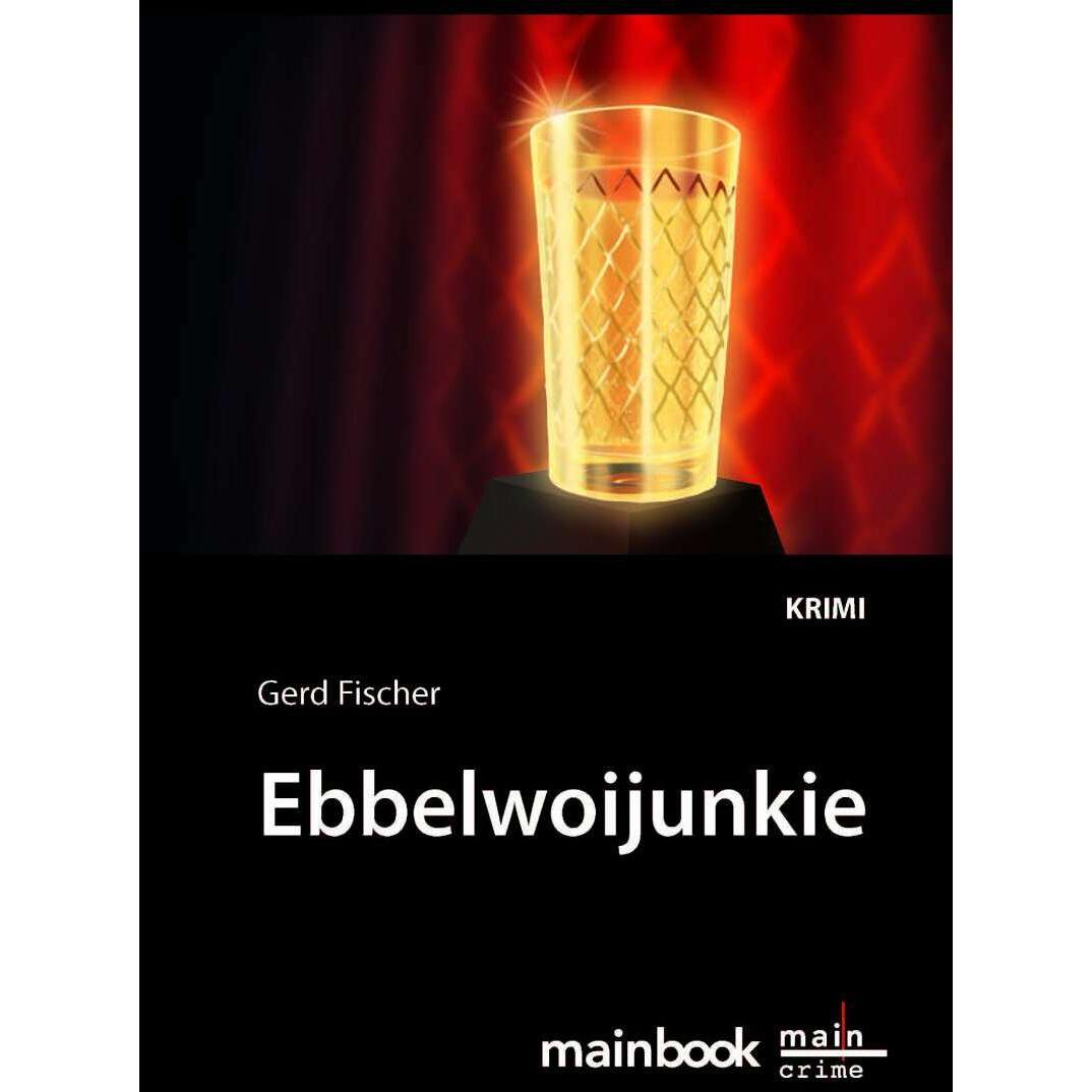 Ebbelwoijunkie, Belletristik von Gerd Fischer