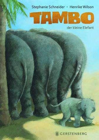 Produktbild Tambo, der kleine Elefant (Deutsch, Henrike Wilson, Stephanie Schneider, 2016)