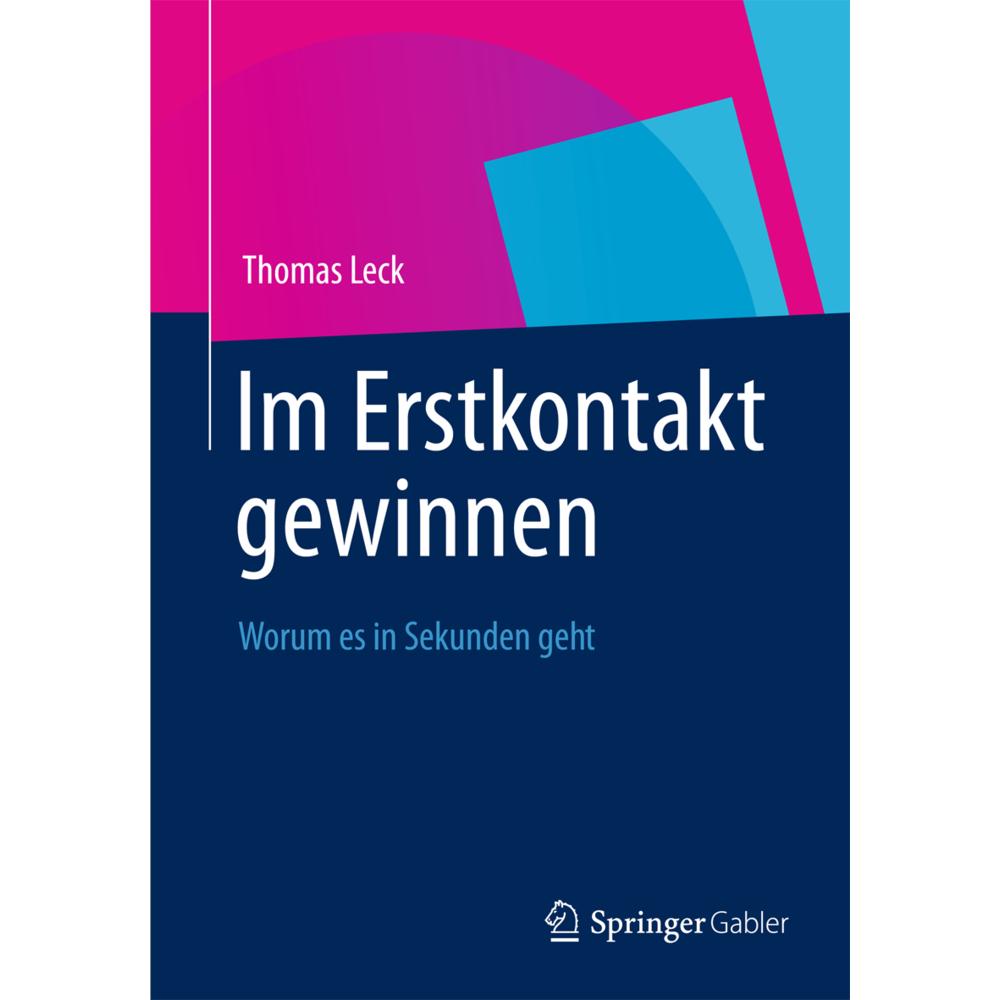 Im Erstkontakt gewinnen, Fachbücher von Thomas Leck