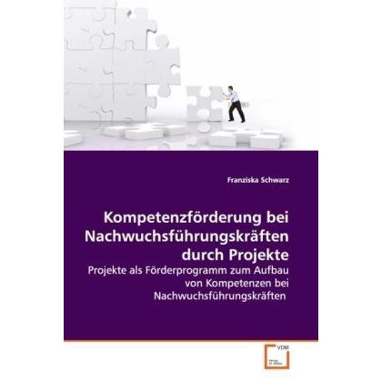 Kompetenzförderung bei Nachwuchsführungskräften durchProjekte, Fachbücher