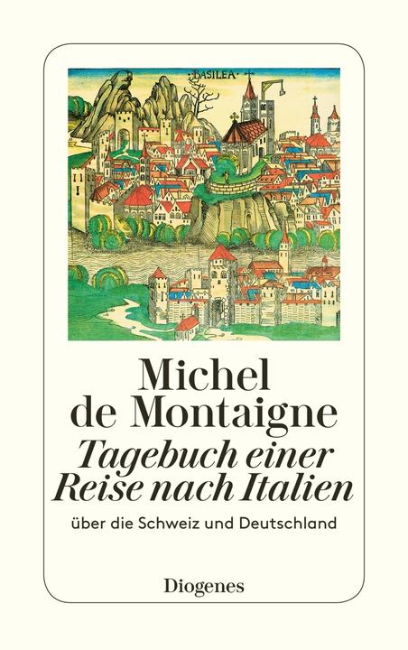 Produktbild Tagebuch einer Reise nach Italien (Deutsch, Michel de Montaigne, 2007)