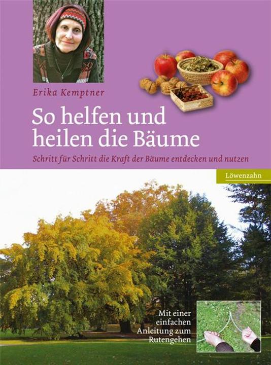 Produktbild So helfen und heilen die Bäume (Deutsch, Erika Kemptner, 2013)