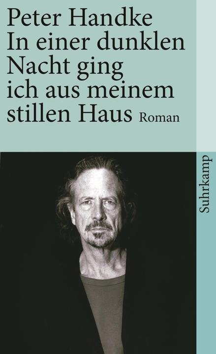 Produktbild In einer dunklen Nacht ging ich aus meinem stillen Haus (Deutsch, Peter Handke, 1999)