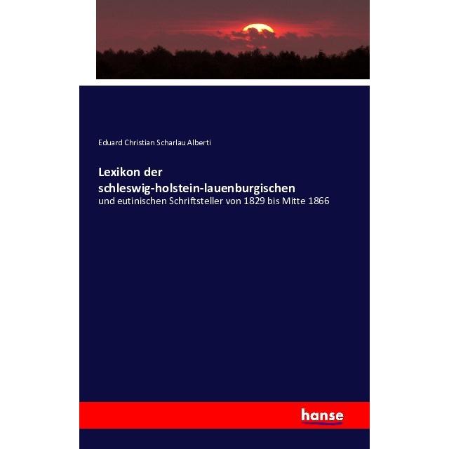 Lexikon der schleswig-holstein-lauenburgischen, Fachbücher von Eduard Christian Scharlau Alberti