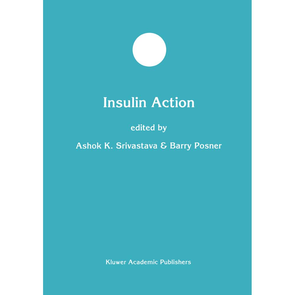 Insulin Action, Fachbücher von Ashok K. Srivastava, Barry I. Posner