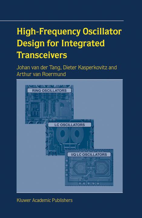 Produktbild High-Frequency Oscillator Design for Integrated Transceivers (Englisch, Arthur H.M. van Roermund, Dieter Kasperkovitz, J. van der Tang, 2010)
