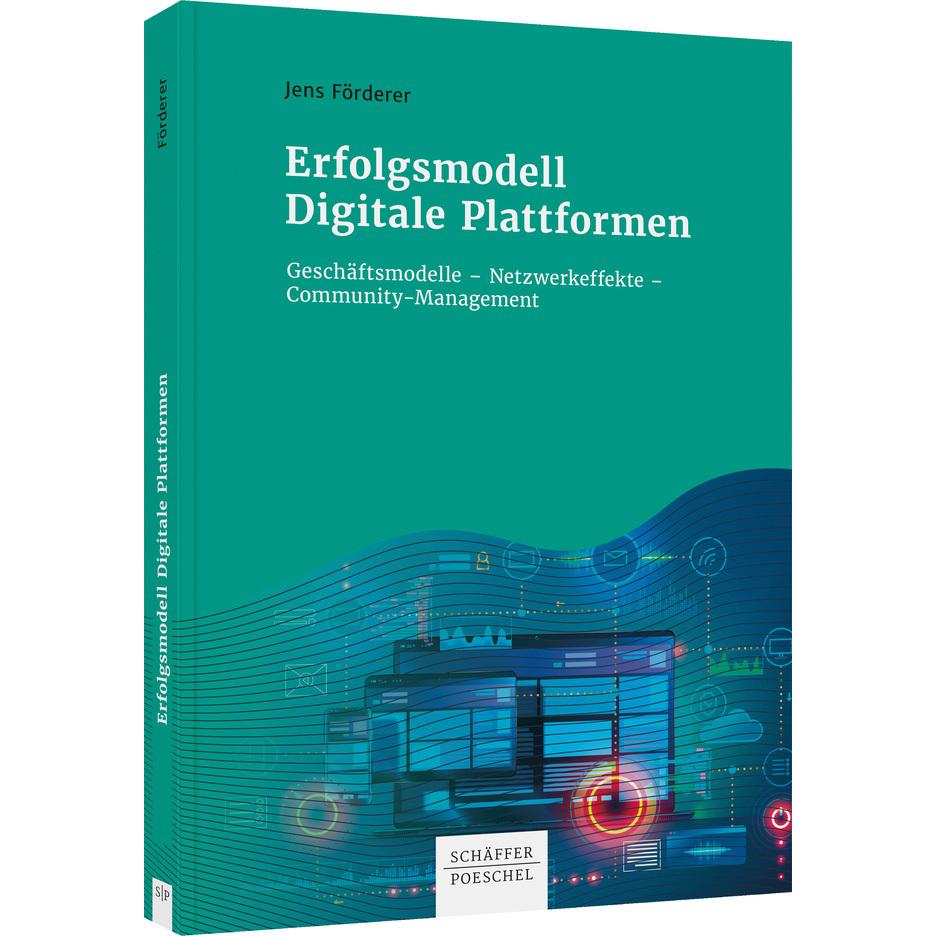 Erfolgsmodell Digitale Plattformen, Fachbücher von Jens Förderer