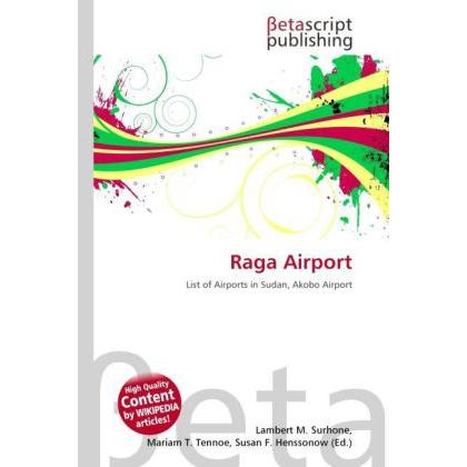 Raga Airport, Fachbücher von Lambert M. Surhone, Susan F. Henssonow, Mariam T. Tennoe