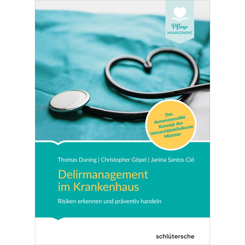 Delirmanagement im Krankenhaus, Fachbücher von Janina Santos Cid, Christoph Göpel, Thomas Duning