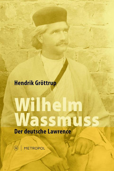 Produktbild Wilhelm Wassmuss (Deutsch, Hendrik Gröttrup, 2013)