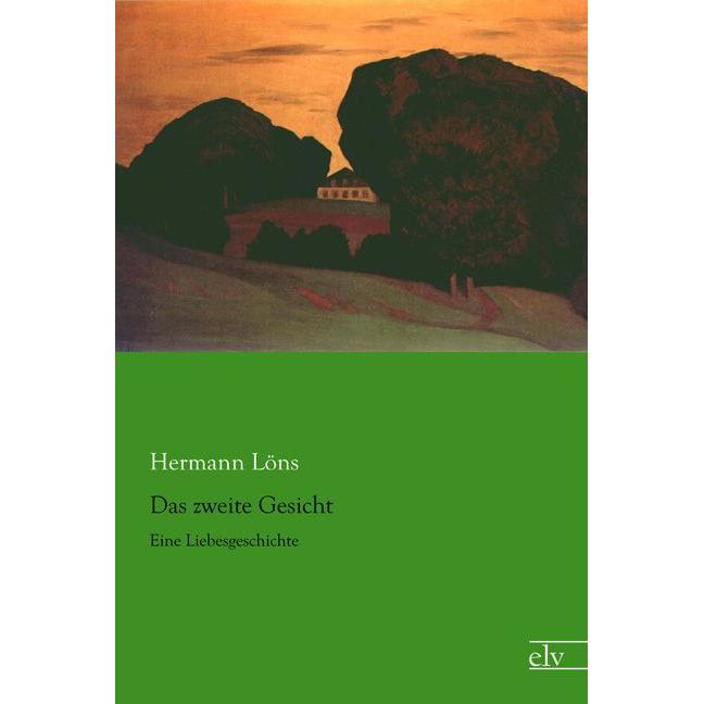 Das zweite Gesicht, Belletristik von Hermann Löns