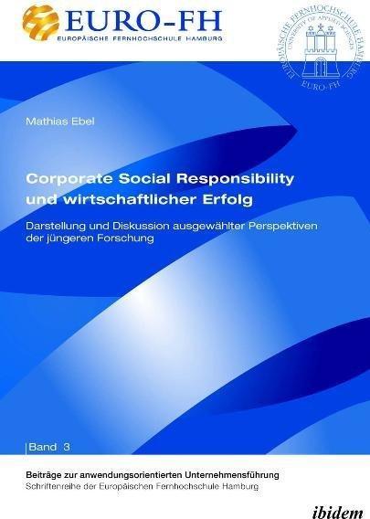 Produktbild Corporate Social Responsibility und wirtschaftlicher Erfolg (Deutsch, Mathias Ebel, 2011)