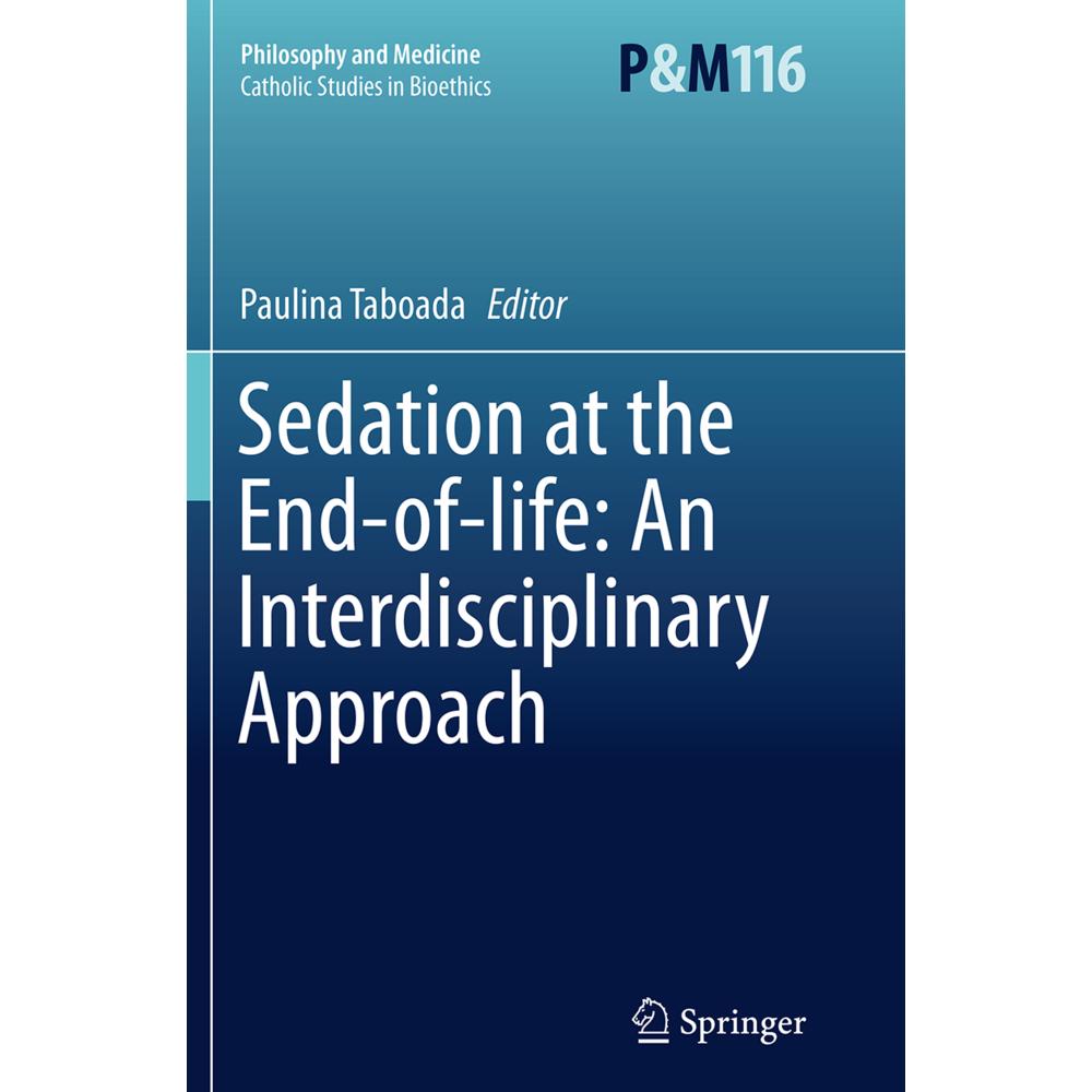 Sedation at the End-of-life: An Interdisciplinary Approach, Fachbücher von Paulina Taboada