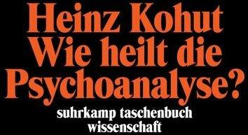 Produktbild Wie heilt die Psychoanalyse? (Deutsch, Heinz Kohut, 1989)
