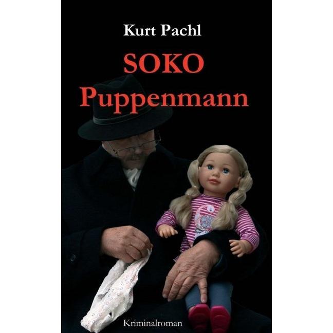 SOKO Puppenmann, Belletristik von Kurt Pachl