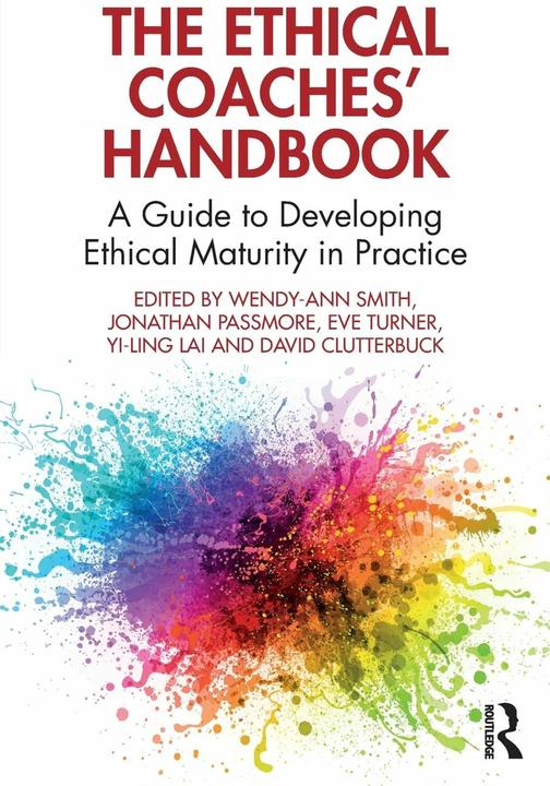 Produktbild The Ethical Coaches' Handbook (Englisch, Jonathan Passmore, David Clutterbuck, Wendy-Ann Smith, Yi-Ling Lai, Eve Turner, 2023)