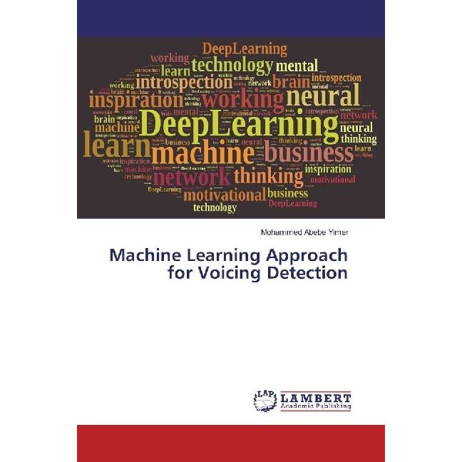 Machine Learning Approach for Voicing Detection, Fachbücher von Mohammed Abebe Yimer