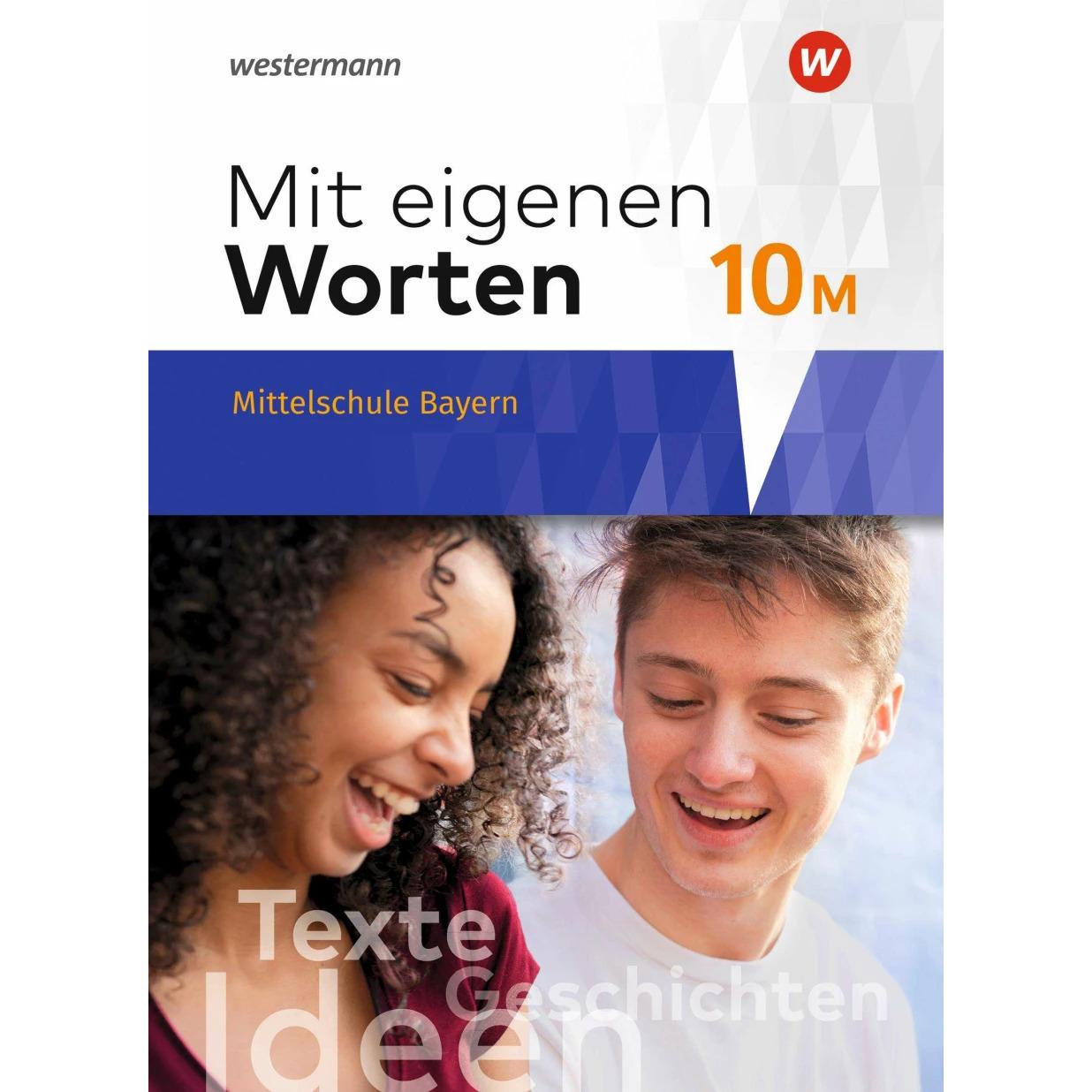 Mit eigenen Worten 10. Schülerband. Sprachbuch für bayerische Mittelschulen Ausgabe 2016, Schulbücher von Alexandra Würz...