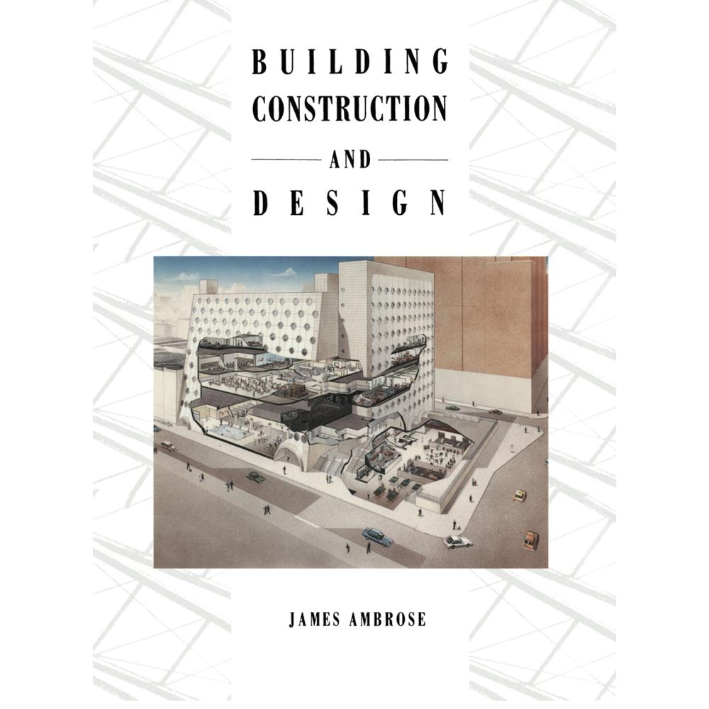 Building Construction and Design, Fachbücher von J. E. Ambrose