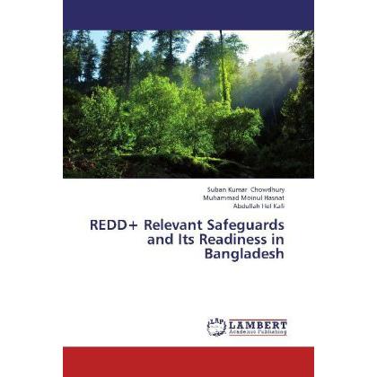 REDD+ Relevant Safeguards and Its Readiness in Bangladesh, Fachbücher