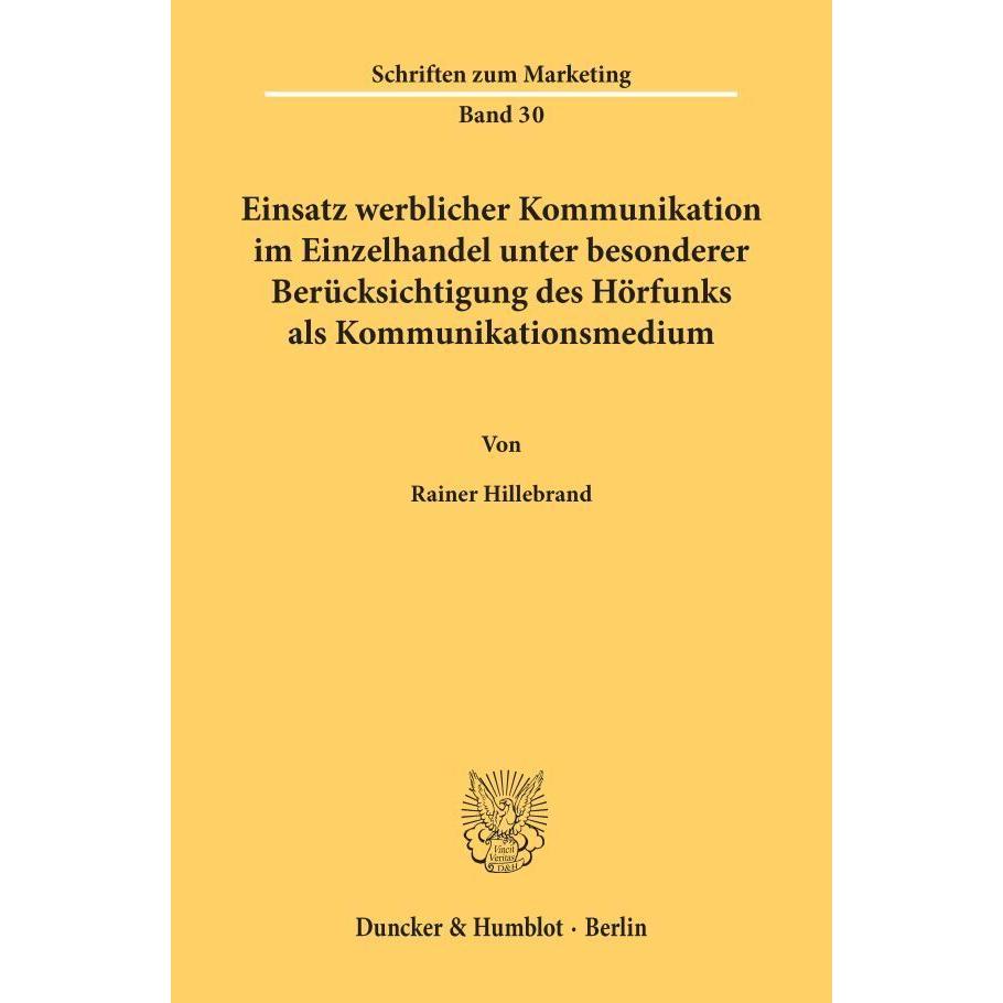 Einsatz werblicher Kommunikation im Einzelhandel unter besonderer Berücksichtigung des Hörfunks als, Fachbücher