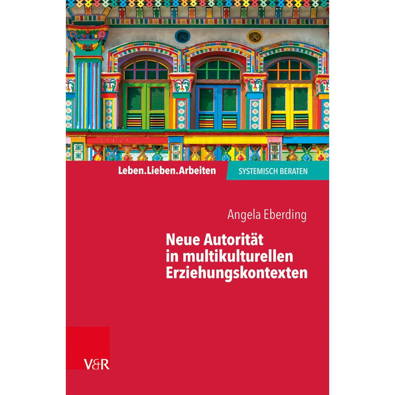 Neue Autorität in multikulturellen Erziehungskontexten, Fachbücher von Angela Eberding
