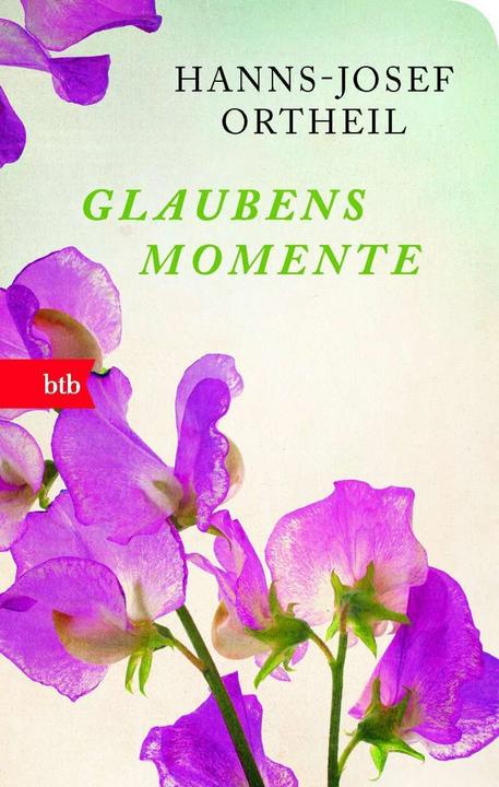 Produktbild Glaubensmomente (Deutsch, Hanns-Josef Ortheil, 2016)
