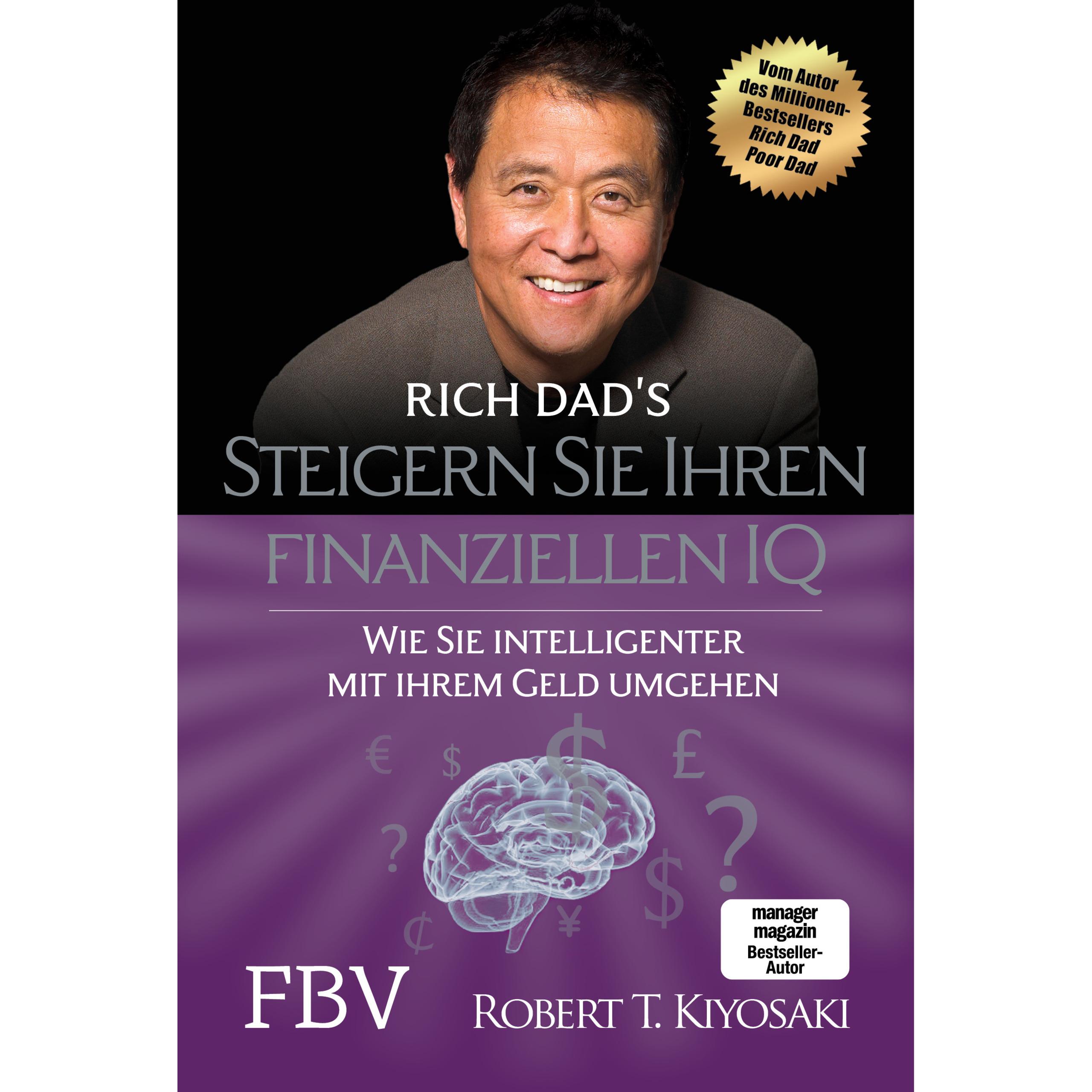 Steigern Sie Ihren finanziellen IQ, Sachbücher von Robert T. Kiyosaki