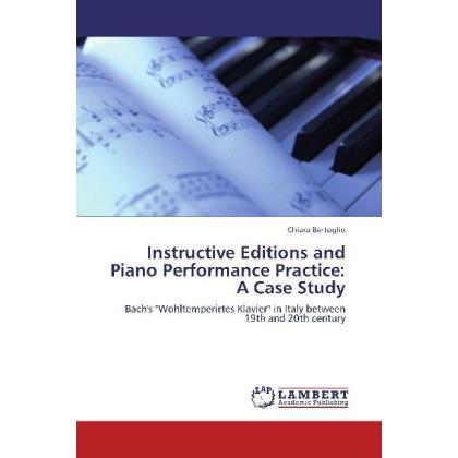 Instructive Editions and Piano Performance Practice: A Case Study, Fachbücher