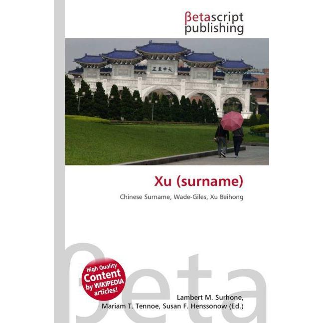 Xu (surname), Fachbücher von Lambert M. Surhone, Susan F. Marseken, Miriam T. Timpledon