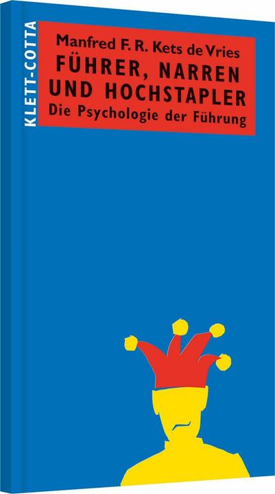 Produktbild Führer, Narren und Hochstapler (Deutsch, Elisabeth Vorspohl, Manfred F. R. Kets de Vries, 2008)