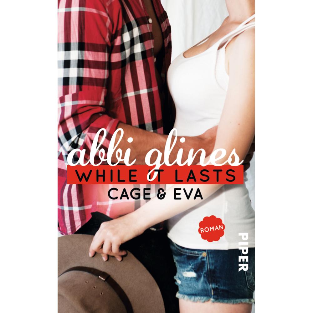 While It Lasts Cage und Eva, Belletristik von Abbi Glines