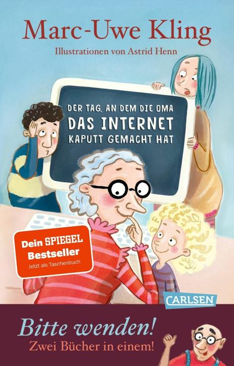 Der Tag, an dem die Oma das Internet kaputt gemacht hat... (Astrid Henn, Marc-Uwe Kling, German)