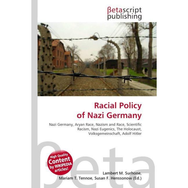 Racial Policy of Nazi Germany, Fachbücher von Susan F. Marseken, Miriam T. Timpledon, Lambert M. Surhone
