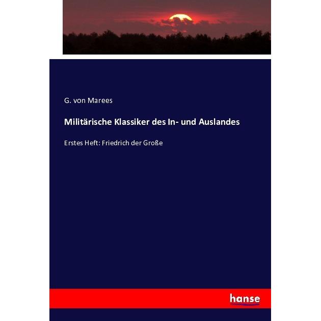 Militärische Klassiker des In- und Auslandes, Fachbücher von G. von Marees