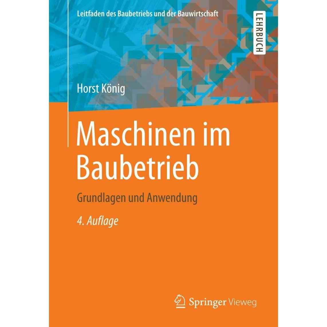Maschinen im Baubetrieb, Fachbücher von Horst König