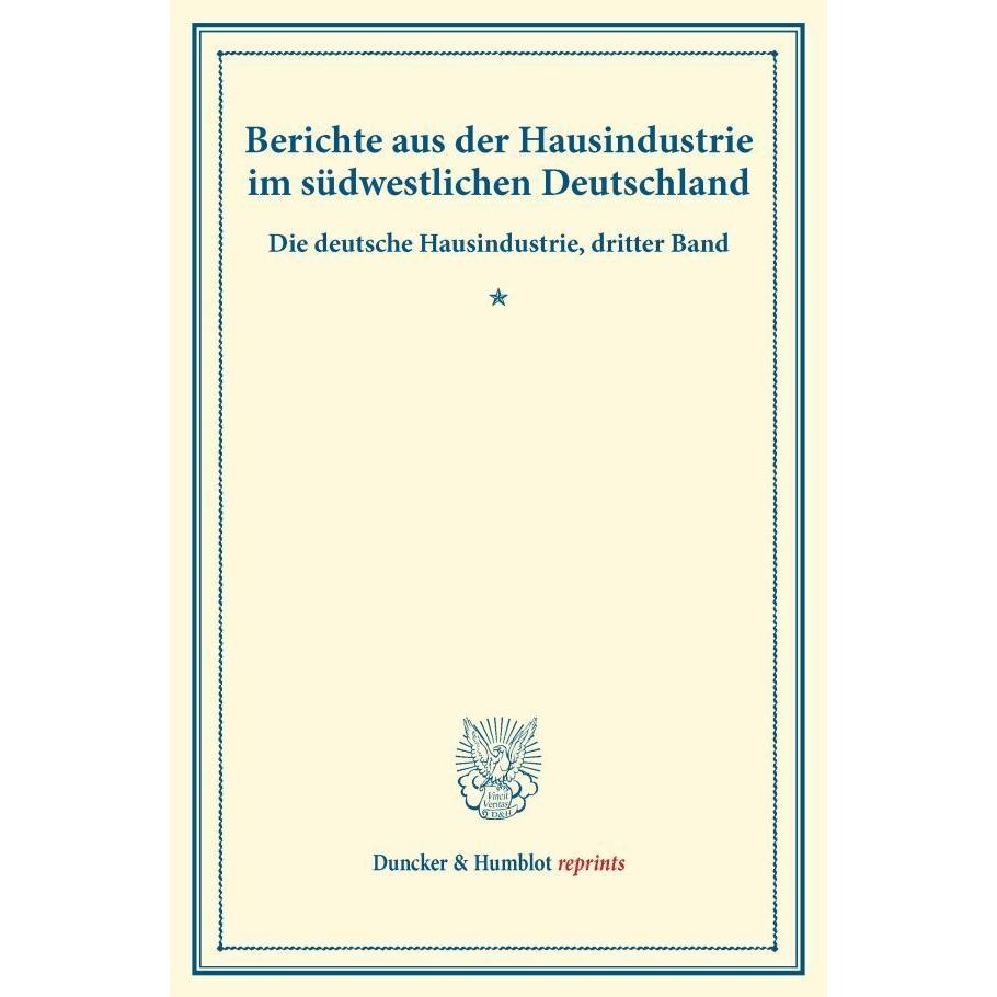 Berichte aus der Hausindustrie im südwestlichen Deutschland., Fachbücher von Verein für Socialpolitik