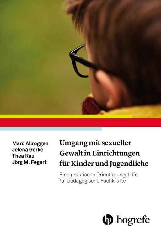 Produktbild Umgang mit sexueller Gewalt in Einrichtungen für Kinder und Jugendliche (Deutsch, Jörg M. Fegert, 2018)